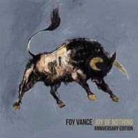 Foy Vance - Joy of Nothing (Anniversary Edition)