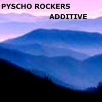 Psycho Rockers - Additive