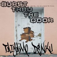 Taiyamo Denku - Burst Thru the Door