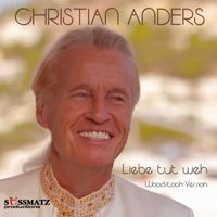 Christian Anders - Liebe tut weh (Woodstock-Version)