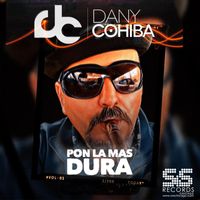 Dany Cohiba - Pon La Mas Dura
