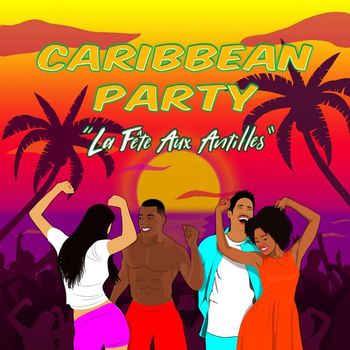 Various Artists - Caribbean Party : La fête aux Antilles