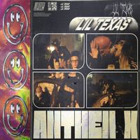 LiL TExAS - Anthem X
