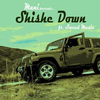 Mani - Shishe Down (feat. Sweed Music)