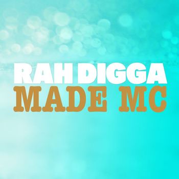 Rah Digga - Made MC (Explicit)