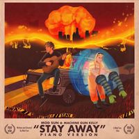 Mod Sun - Stay Away (Piano Version) [feat. Machine Gun Kelly] (Explicit)