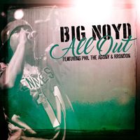 Big Noyd - All Out (feat. Phil The Agony, Krondon & Mista Sinista) (Explicit)