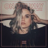 Sexton - On The Way (Explicit)