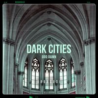 Dark Cities - God Damn