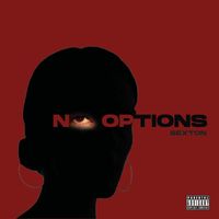 Sexton - No Options (Explicit)