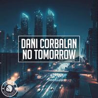 Dani Corbalan - No Tomorrow
