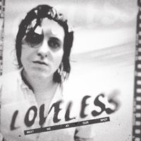 Loveless - meet me at our spot (Explicit)