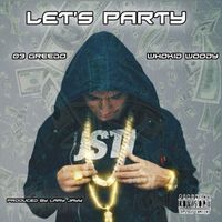 Rappa - Let's Party (feat. 03 Greedo & Whokid Woody) (Explicit)