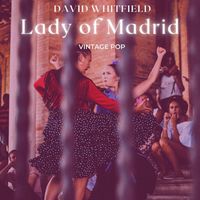 David Whitfield - David Whitfield - Lady of Madrid (Vintage Pop)