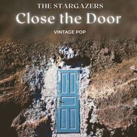 The Stargazers - The Stargazers - Close the Door (Vintage Pop)