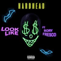 HardHead - Look Like (feat. Rory Fresco) (Explicit)