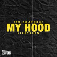 Lightshow - My Hood (Explicit)