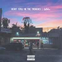 Lightshow - Heart Still In The Trenches (Explicit)