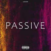 Legion - PASSIVE (Explicit)