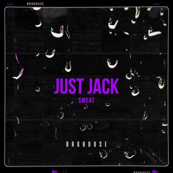 Just Jack - Sweat EP