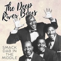 The Deep River Boys - Smack Dab In The Middle