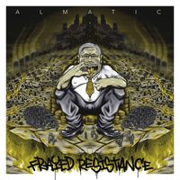 Almatic - Frayed Resistance (Explicit)