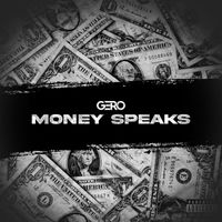 Gero - Money Speaks
