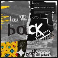 Lau Kid - Back (To Old School)
