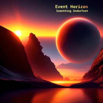 Event Horizon - Something Underfoot