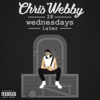 Chris Webby - 28 Wednesdays Later (Explicit)