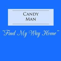 Candy Man - Find My Way Home