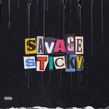 SAVAGE - STICKY (Explicit)