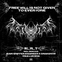 M_R_T - Free Will Is Not Given To Everyone
