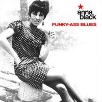 Anna Black - Funky-Ass Blues