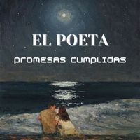 El Poeta - Promesas cumplidas