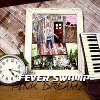Pink Dreamz - Fever Swamp