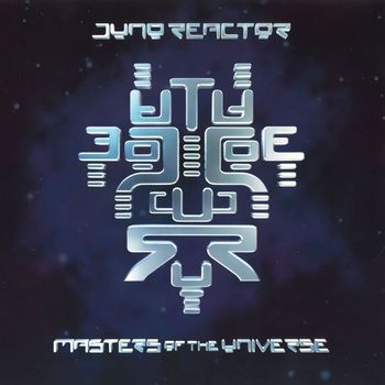 Juno Reactor - Masters of the Universe