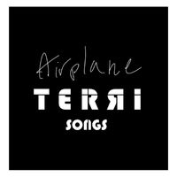 Terri - Airplane Songs
