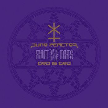 Juno Reactor - God Is God (Front 242 Mixes)