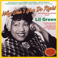 Lil Green - Why Don't You Do Right: The Career Collection 1940-51