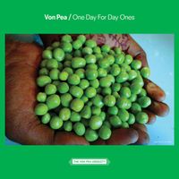Von Pea - One Day For Day Ones (Explicit)