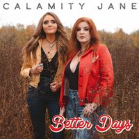 Calamity Jane - Better Days