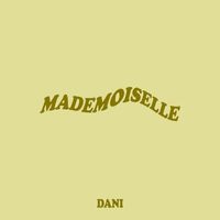 Dani - Mademoiselle