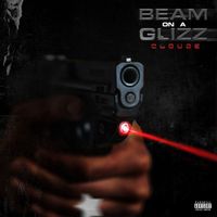 Cloude - Beam on a Glizz (Explicit)