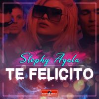 Stephy Ayala - Te Felicito