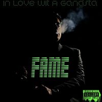 Fame - In Love Wit A Gangsta (Explicit)