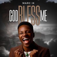 Marc Ik - God Bless Me