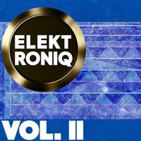 Joey Crowley - ELEKTRONIQ VOLUME II (Explicit)