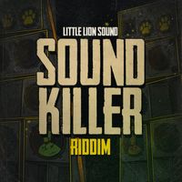 Little Lion Sound - Sound Killer Riddim (Explicit)