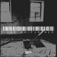 Scotty - Look No Further